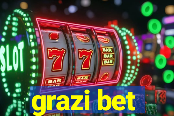 grazi bet